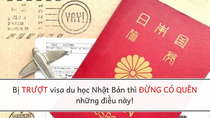 Bị trượt visa du học Nhật Bản thì ĐỪNG CÓ QUÊN những điều này!